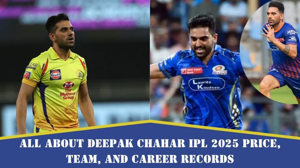 Deepak Chahar IPL 2025 Price