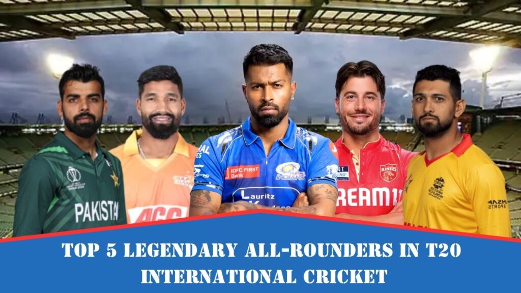 Legendary All-Rounders in T20 International Cricket