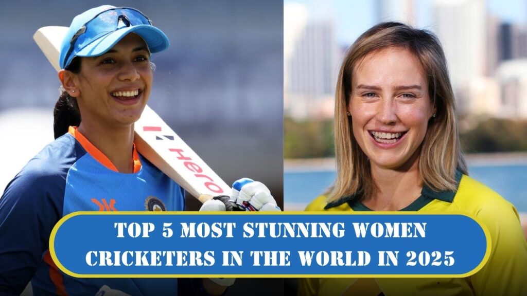 Most Stunning Women Cricketers in the World in 2025