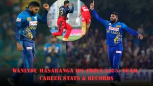 Wanindu Hasaranga IPL Price 2025